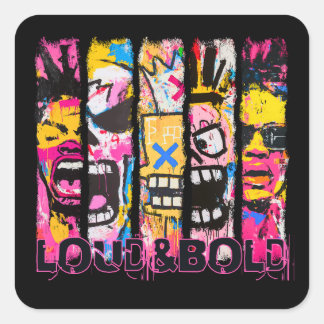 Loud & Bold - Graffiti Street Art Design Quadratischer Aufkleber