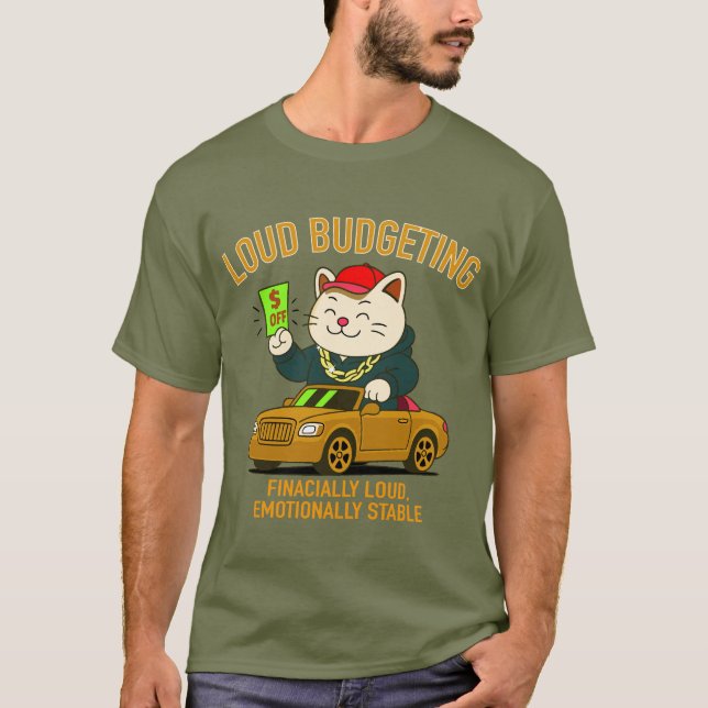 Loud Budgeting Cat — Financially Loud, Emotionally T-Shirt (Vorderseite)