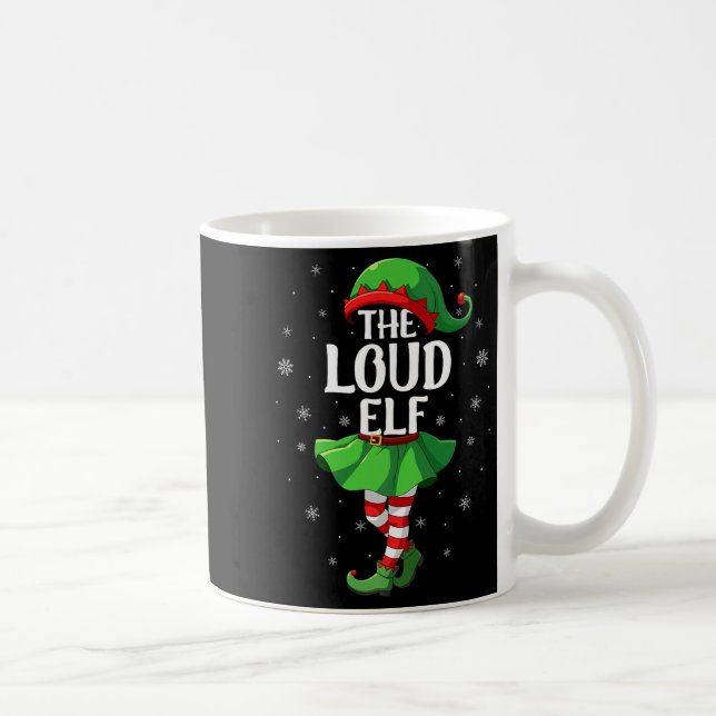 Loud Elf Christmas Girls Women Elf Squad Xmas Fami Kaffeetasse (Rechts)
