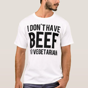 Loud "mich heraus denkend habe nicht Rindfleisch-" T-Shirt