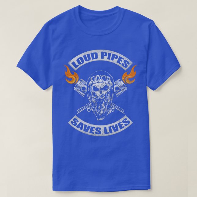 Loud Pipes Rette Lives Biker Motorradpisten T-Shirt (Design vorne)