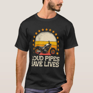Loud Pipes Rette Motorrad fahren für m T-Shirt