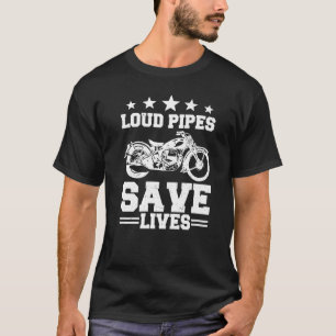 Loud Pipes Rette Motorrad fahren für m T-Shirt