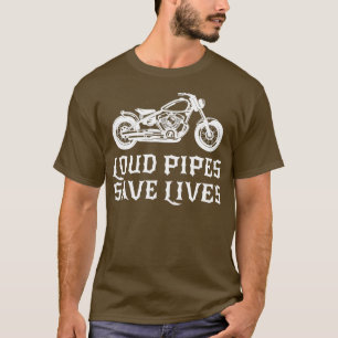 Loud Pipes Rettend Fahrrad Reiten T-Shirt