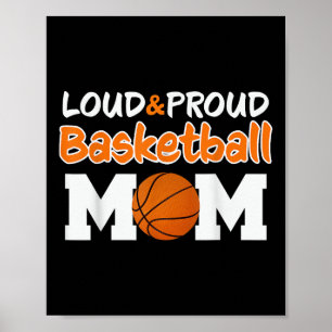 Loud Proud Basketball Mama Mama T - Shirt.png Poster