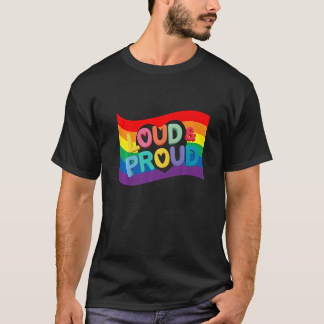 Loud & Proud Lgbtq Gay Rights Proud Pride Rainbow T-Shirt (Vorderseite)