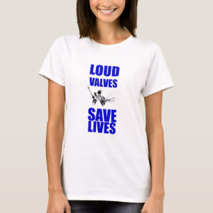 Loud Valves Rette Lives T-Shirt