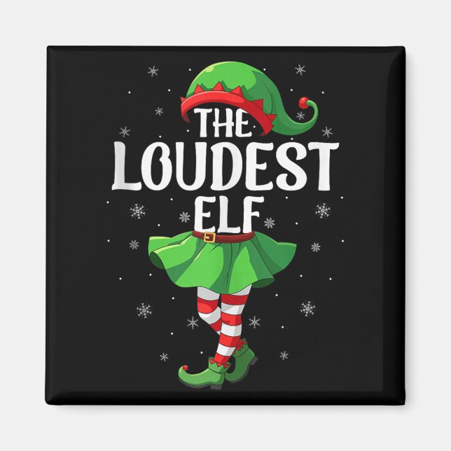 Loudest Elf Christmas Girls Women Elf Squad Xmas F Magnet (Vorne)