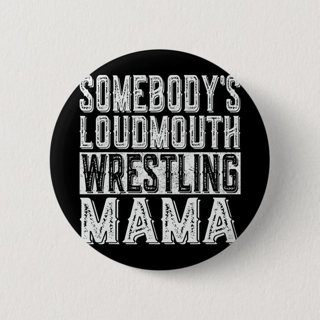 Loudmouth Wrestling Mama Mama Funny Mütter Day Button (Vorderseite)