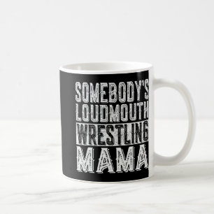 Loudmouth Wrestling Mama Mama Funny Mütter Day Kaffeetasse