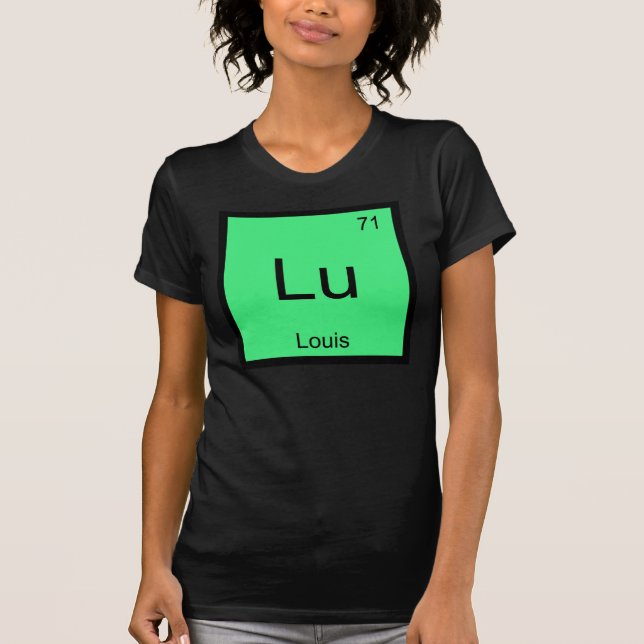 Louis Name Chemistry Element Periodic Table T-Shirt (Vorderseite)