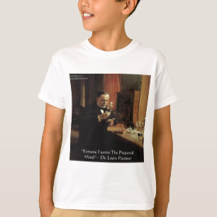 Louis Pasteur "Glück" Zitat Geschenke & T-Shirts