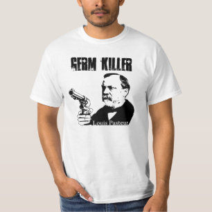 Louis Pasteur - Mikroben-Mörder T-Shirt