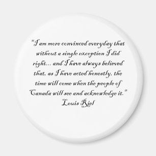 LOUIS RIEL QUOTE 1 MAGNET