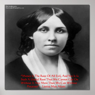 Louisa May Alcott "Geld ist die Wurzel des Übels" Poster