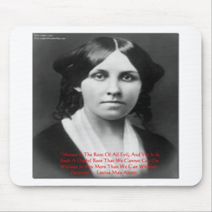 Louisa May Alcott "Geld Übel" Weisheitszitat Gesch Mousepad