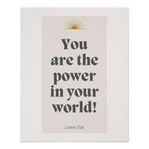 Louise Hay Zitat - Sie sind der Power in Ihrer Wel Poster