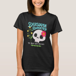 Louisiana La Staat Rebellischer Gärtner Süßer Tote T-Shirt
