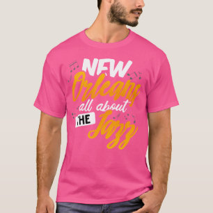 Louisiana New Orleans Alles über das Jazz Sprichwo T-Shirt
