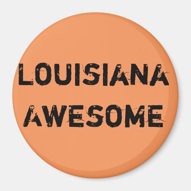 Louisiana Phantastisch Quote Magnet (Vorne)