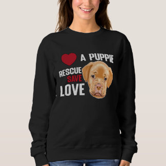 Love A Puppie Rescue Save Love  Women Men Kids Sweatshirt