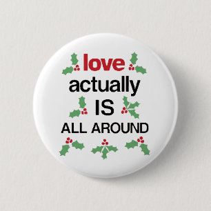 Love Actually ist überall Süße Feiertagszitate Button