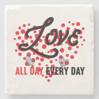 Love All Day, Every Day Steinuntersetzer