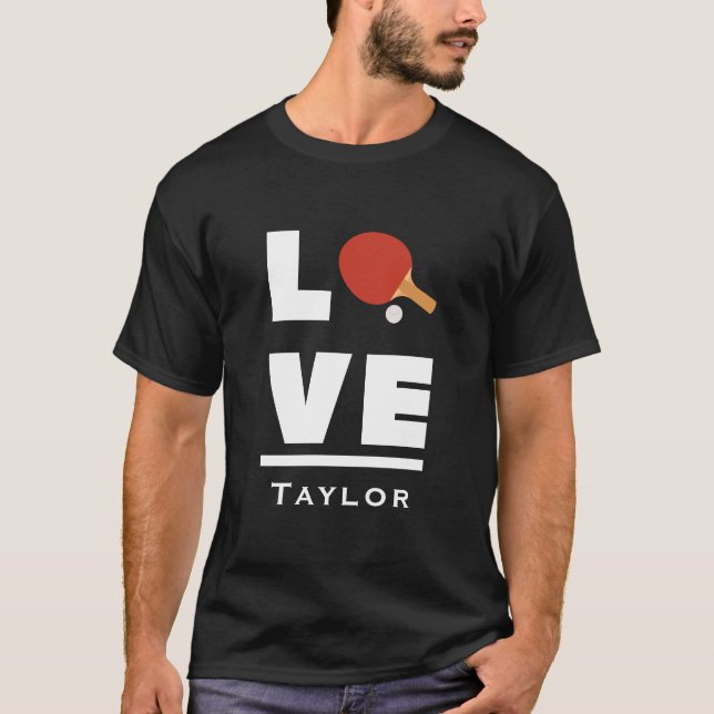 Love And Live Table Tennis Sports Fan Custom Name T-Shirt (Vorderseite)