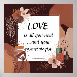 Love And Your Cosmetologist Boho Style Poster