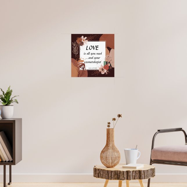 Love And Your Cosmetologist Boho Style Poster (Wohnzimmer 3)