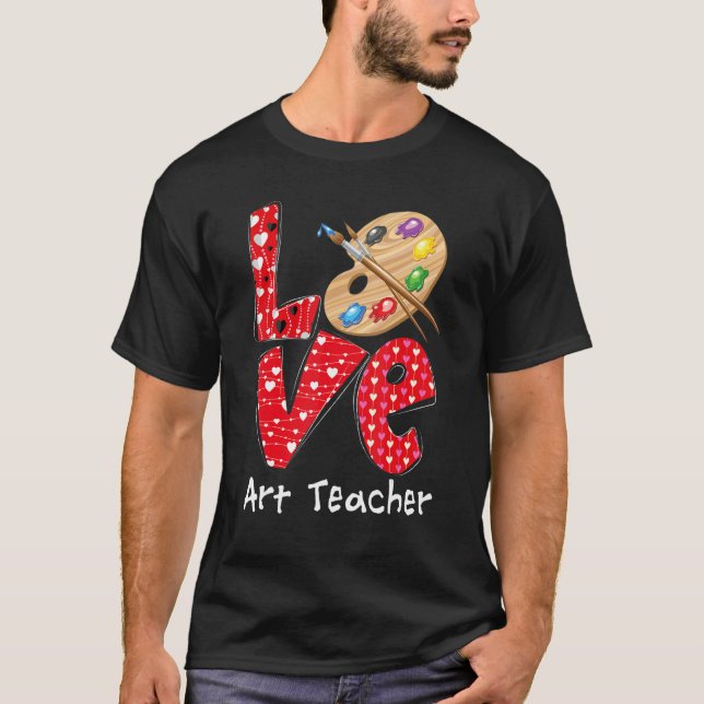 Love Art Teacher Heart Funny Teacher Life Valentin T-Shirt (Vorderseite)
