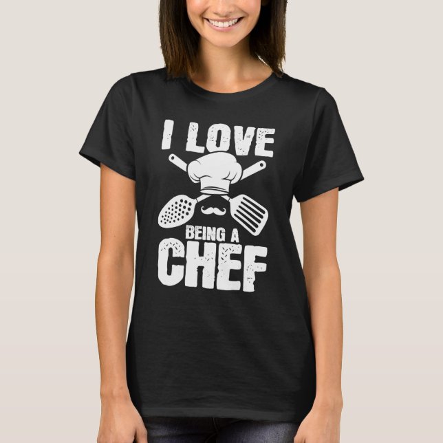 Love Being Chef Cooking  Expert Cook Culinary Grap T-Shirt (Vorderseite)