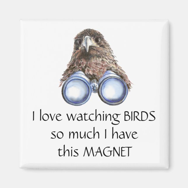 Love Bird Watching Hawk Binoculars Fun Zitat Magne Magnet (Vorne)