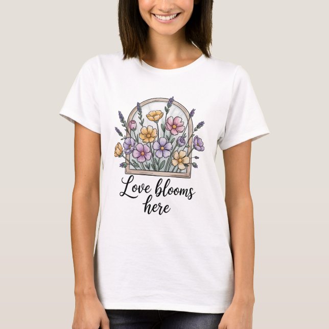 Love Blooms Here Wildflower Window Floral Art T-Shirt (Vorderseite)