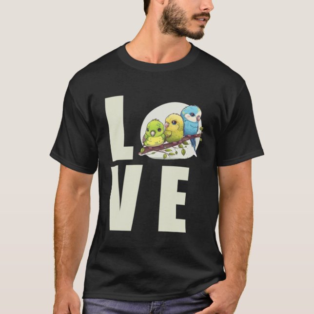Love Budgie Mom Budgerigar Parakeet Bird 6 T-Shirt (Vorderseite)
