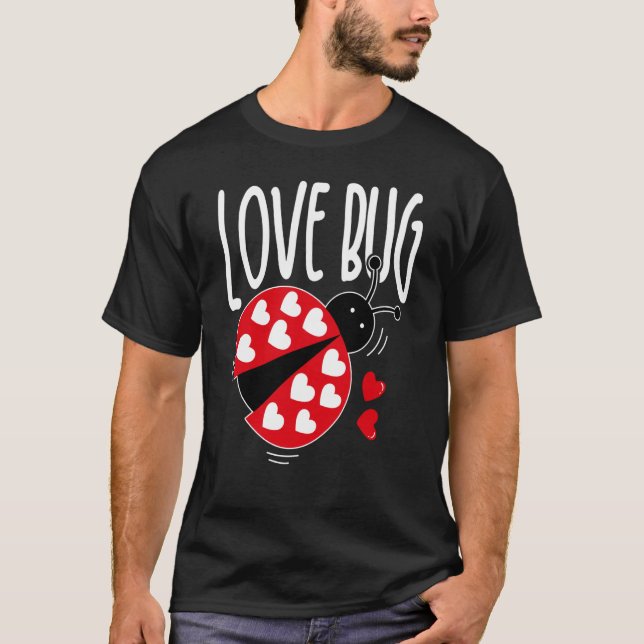 Love Bug Valentine's Day Good Luck Nature Date Sin T-Shirt (Vorderseite)