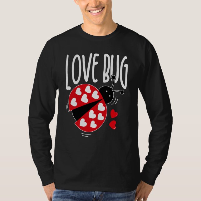Love Bug Valentine's Day Good Luck Nature Date Sin T-Shirt (Vorderseite)
