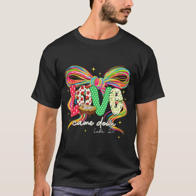 Love Came Down Coquette Bow Christian Christmas Ba T-Shirt (Vorderseite)