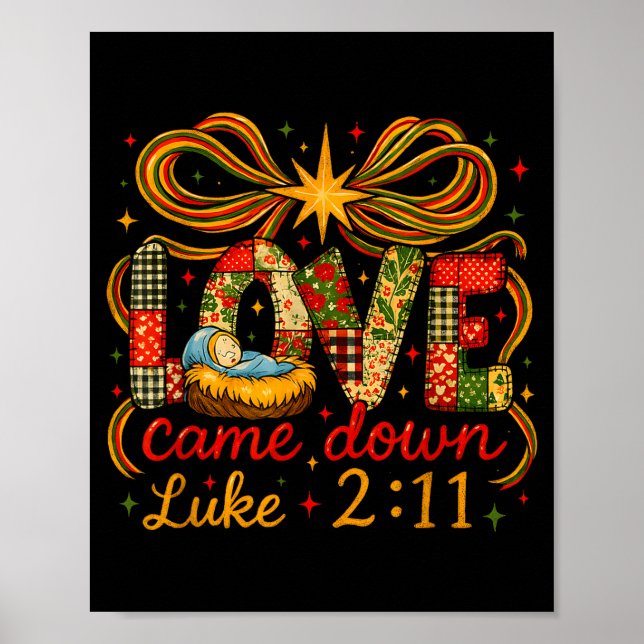Love Came Down Luke 2_11 Patchwork Christmas  Poster (Vorne)