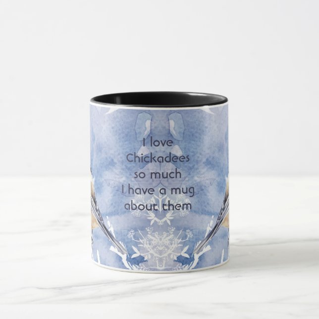 Love Chickadee Birds So Much Fun Quote Saying Tasse (Zentrum)