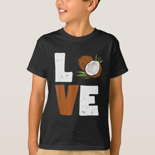Love Coconut Women Shirt Coconut Lovers For Kids A (Vorderseite)