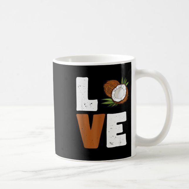 Love Coconut Women Shirt Coconut Lovers For Kids A Kaffeetasse (Rechts)