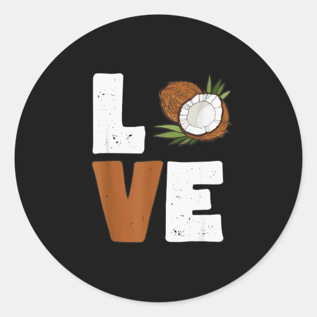 Love Coconut Women Shirt Coconut Lovers For Kids A Runder Aufkleber (Vorderseite)