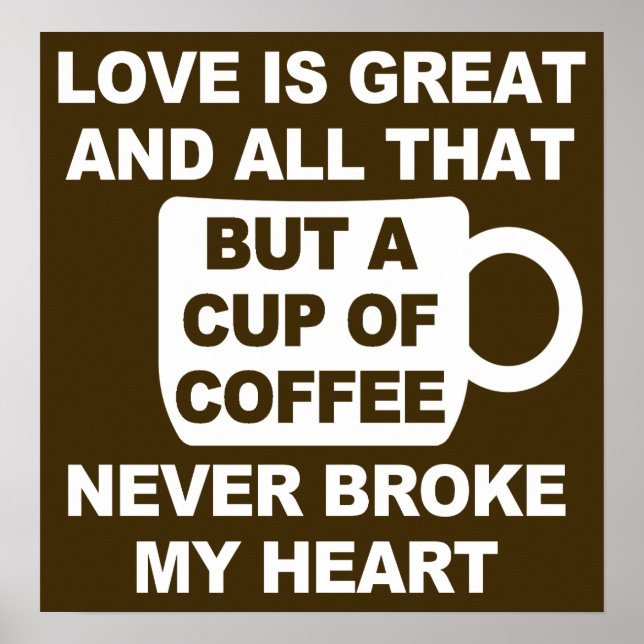 Love Coffee Break My Heart Poster (Vorne)
