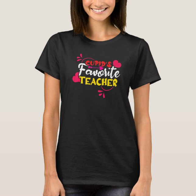 Love Cupid Favorite Teacher Hearts Day Happy Valen T-Shirt (Vorderseite)