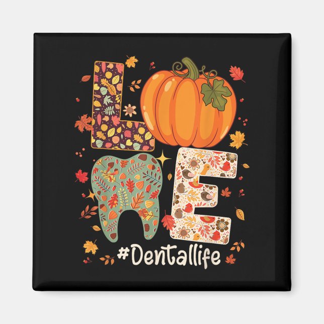 Love Dental Life Pumpkin Tooth Dentist Fall Thanks Magnet (Vorne)