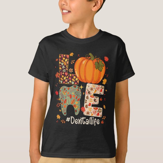 Love Dental Life Pumpkin Tooth Dentist Fall Thanks T-Shirt (Vorderseite)