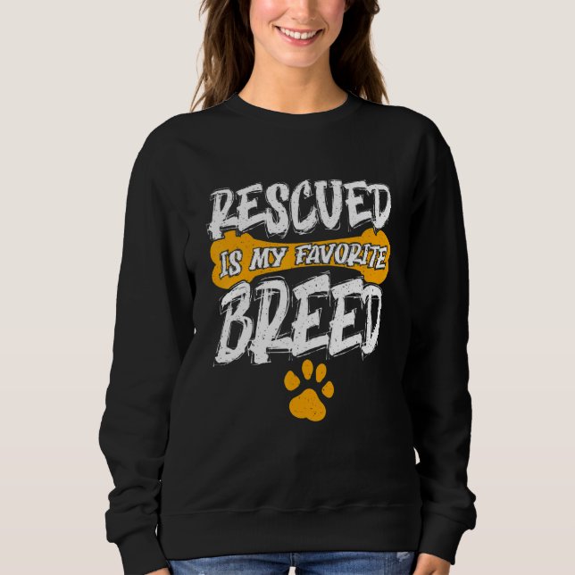 Love Dog Rescue Rescued Is My Favorite Breed Vinta Sweatshirt (Vorderseite)
