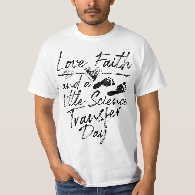 Love Faith Little Science Transfer Day Cute Fertil T-Shirt (Vorderseite)