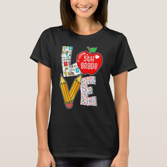 Love Fifth 5th Grade Apple Back To School Teacher  T-Shirt (Vorderseite)